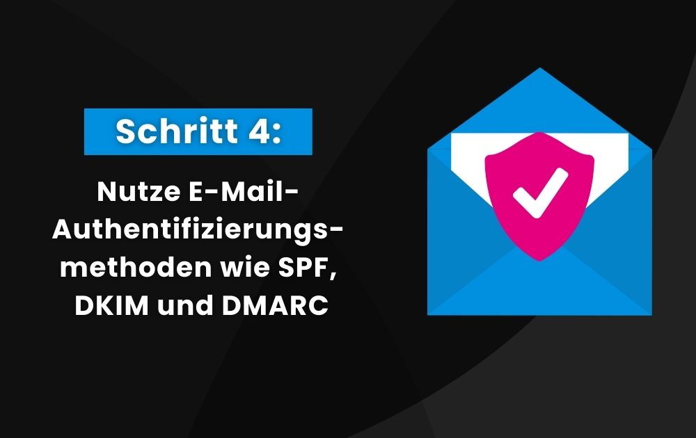 Rechts Icon blauer Briefumschlag mit rotem Häkchen, links weiße Schrift „Nutze E-Mail-Authentifizierungsmethoden wie SPF, DKIM und DMARC